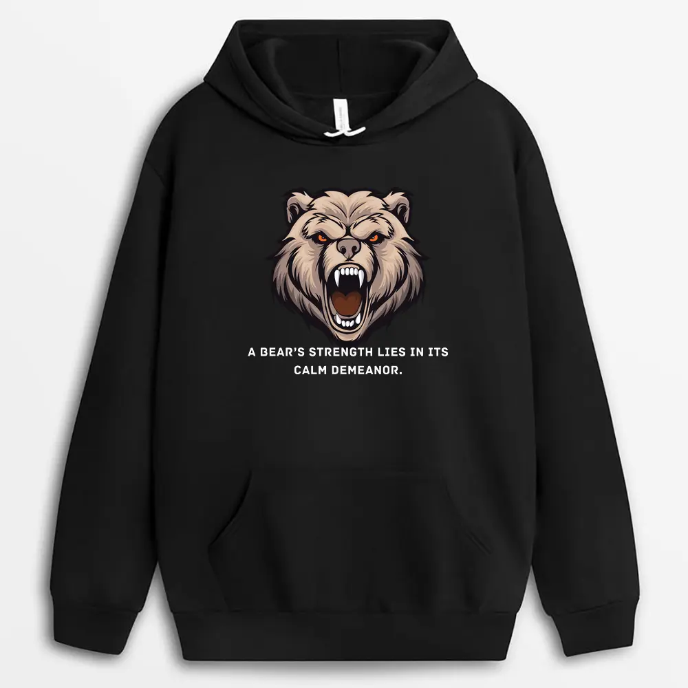 A Bears Strength Lies In Its Calm Demeanor Geumxtee Hoodie - Black